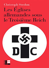 Broché Les églises allemandes sous le Troisième Reich de Christoph Strohm