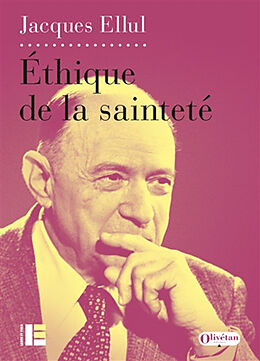 Broché Ethique de la sainteté de Jacques Ellul