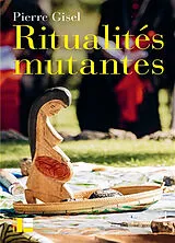 Broschiert Ritualités mutantes : le christianisme au prisme de l'histoire sociale von Pierre Gisel