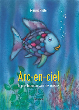 Broschiert Arc-en-ciel, le plus beau poisson des océans von Marcus Pfister