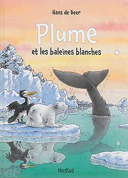 Broché Plume et les baleines blanches de Hans de Beer