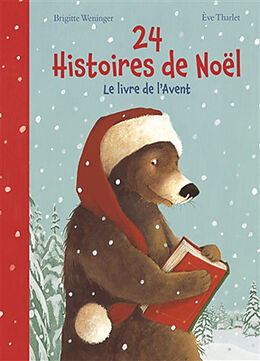 Broché 24 histoires de Noël : le livre de l'Avent de Brigitte; Tharlet, Eve Weninger