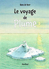 Kartonierter Einband Le voyage de Plume von Hans de Beer