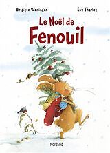 Broschiert Le Noël de Fenouil von Brigitte; Tharlet, Eve Weninger
