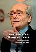 E-Book (epub) Jean-Pierre Cuoni, a Banker with Heart von Christophe Vuilleumier