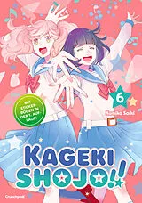 Kartonierter Einband Kageki Shojo!!  Band 6 von Kumiko SAIKI