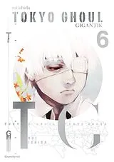 Kartonierter Einband Tokyo Ghoul GIGANTIK  Band 6 von Sui ISHIDA
