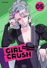 Kartonierter Einband Girl Crush  Band 5 von Midori Tayama