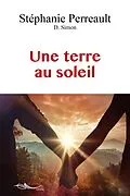 E-Book (epub) Une terre au soleil von Stephanie Perreault et Dominique Simon
