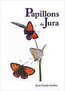 Livre Relié Papillons du Jura de Jean-Claude Gerber