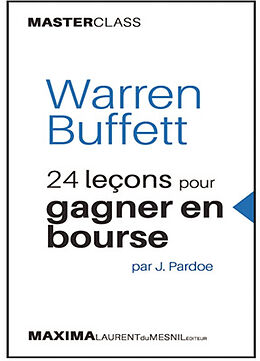 Broché Warren Buffett : 24 leçons pour gagner en Bourse de James Pardoe