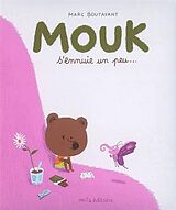 Couverture cartonnée Mouk s'ennuie un peu de Boutavant Marc