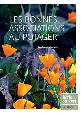 Broché Les bonnes associations au potager de Noémie Vialard