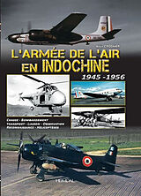 Livre Relié L'Armée de l'Air En Indochine 1945-1956 de Alain Crosnier