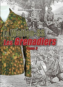 Livre Relié Grenadiers De La Waffen-Ss de Jean-François Pelletier