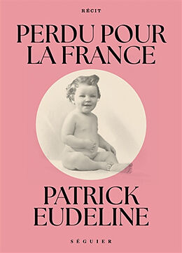 Broché Perdu pour la France : récit de Patrick Eudeline