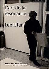 Broché L'art de la résonance de Ufan Lee