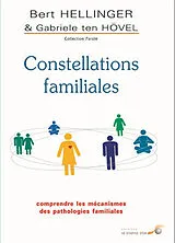 Broschiert Constellations familiales : comprendre les mécanismes des pathologies familiales von Bert; Ten Hövel, Gabriele Hellinger