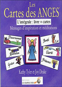 Broché Les cartes des anges, l'intégrale : messages d'inspiration et méditations de Kathy; Drake, Joy Tyler