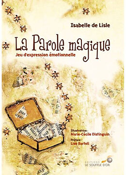 Broché La parole magique : jeu d'expression émotionnelle de Isabelle de Lisle