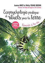 Broschiert Ecopsychologie pratique et rituels pour la Terre : revenir à la vie von Joanna; Brown, Molly Young Macy
