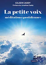 Broschiert La petite voix : méditations quotidiennes von Eileen Caddy