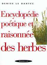 Broché Encyclopédie poétique et raisonnée des herbes de Denise Le Dantec