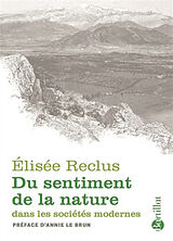 Broché Du sentiment de la nature dans les sociétés modernes de Elisée Reclus