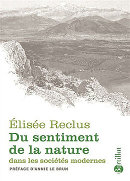 Broché Du sentiment de la nature dans les sociétés modernes de Elisée Reclus