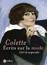 Broschiert Ecrits sur la mode : l'art de surprendre von Colette
