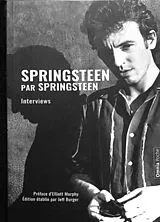 Broschiert Springsteen par Springsteen : interviews, discours et rencontres von Bruce Springsteen