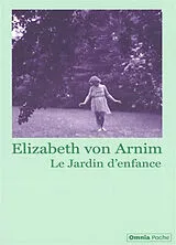 Broschiert Le jardin d'enfance von Elizabeth Von Arnim