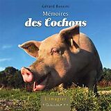 Broché Mémoires des cochons de Gérard Rossini