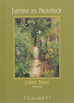 Broché Jardins en Provence de Joseph Bayol