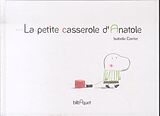 Broché La petite casserole d'Anatole de Isabelle (1964-....) Carrier