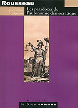 Broché Rousseau : les paradoxes de l'autonomie démocratique de Céline Spector