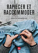 Broschiert Rapiécer et raccommoder von Kerstin Neumüller