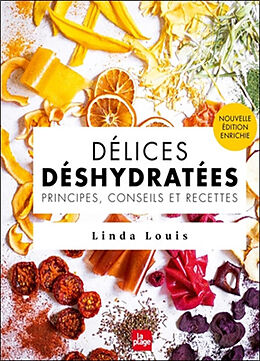 Broché Délices déshydratées : principes, conseils et recettes de Linda Louis