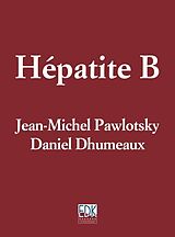 eBook (pdf) Hépatite B de Jean-Michel Pawlotsky, Daniel Dhumeaux