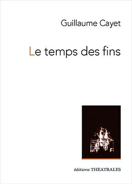 Broché Le temps des fins de Guillaume Cayet