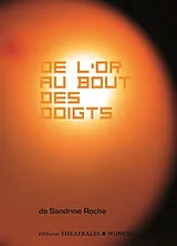Broschiert De l'or au bout des doigts von Sandrine Roche