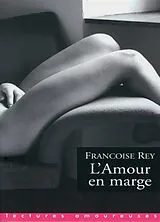 Broschiert L'amour en marge von Françoise Rey