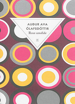 Broché Rosa candida de Audur Ava Olafsdottir