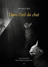 Broché Dans l'oeil du chat de Mélani Le Bris