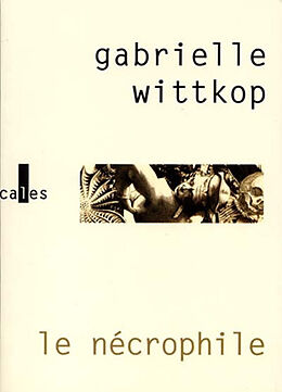 Broché Le nécrophile de Gabrielle Wittkop-Ménardeau