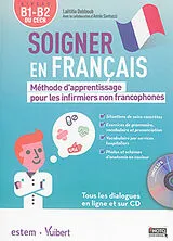 Broschiert Soigner en français : méthode d'apprentissage pour les infirmiers non francophones : niveau B1-B2 du CECR von Debboub Laetitia