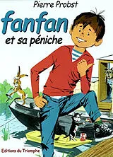 Broschiert Les aventures de Fanfan. Vol. 1. Fanfan et sa péniche von Pierre Probst
