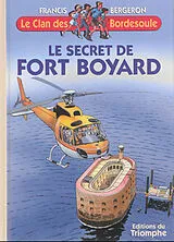 Broschiert Le clan des Bordesoule. Vol. 15. Le secret de Fort Boyard : une aventure du clan des Bordesoule von Francis Bergeron