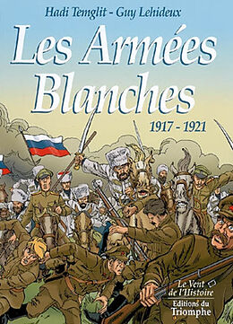 Broché Les armées blanches, 1917-1921 de Guy (1944-....) Lehideux, Hadi Temglit