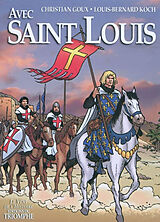 Broché Avec saint Louis de Christian Goux, Louis-Bernard Koch